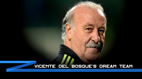 Đội hình xuất sắc nhất mọi thời đại của HLV Del Bosque