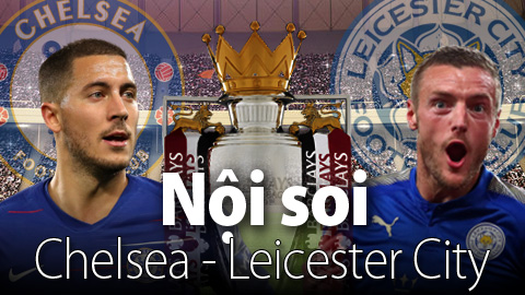 Soi KÈO và dự đoán kết quả Chelsea - Leicester City