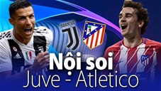 Soi KÈO và dự đoán kết quả Juventus - Atletico