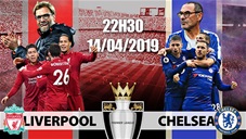 Liverpool vs Chelsea: Mệnh lệnh 3 điểm tại Anfield