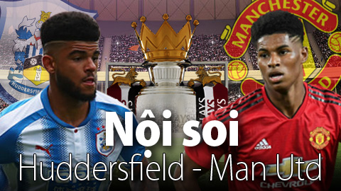 Soi KÈO và dự đoán kết quả Huddersfield - M.U