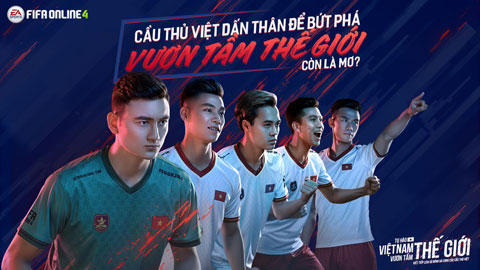 Văn Lâm, Văn Toàn, Văn Thanh, Ngọc Hải, Văn Đức chất lừ trong FIFA Online 4