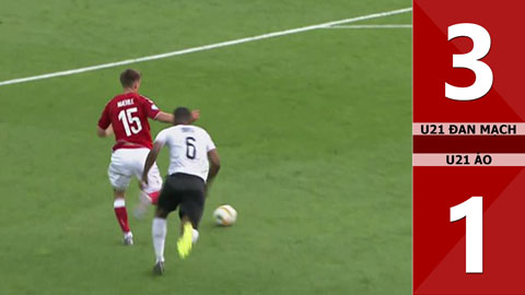 U21 Đan Mạch 3-1 U21 Áo
