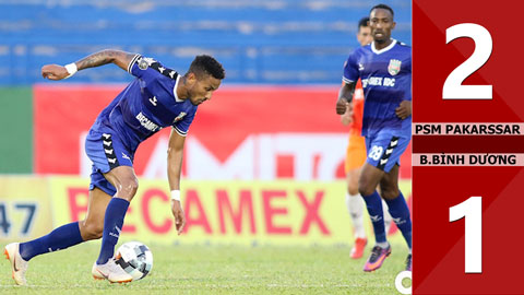 PSM Makassar 2-1 B.Bình Dương (Chung cuộc: 2-2)