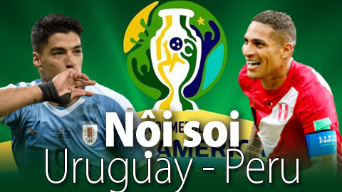 Soi KÈO và dự đoán kết quả Uruguay - Peru