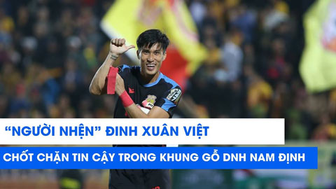 Đinh Xuân Việt - người gác đền tin cậy giúp Nam Định bay cao ở V-League 2019 