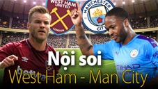 Soi KÈO và dự đoán kết quả West Ham - Man City