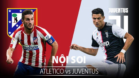 Soi KÈO và dự đoán kết quả Atletico - Juventus