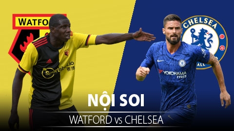 Soi KÈO và dự đoán kết quả Watford - Chelsea