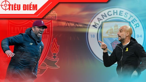 Tiêu điểm: Vì sao đại chiến Liverpool - Man City đáng xem nhất hành tinh?