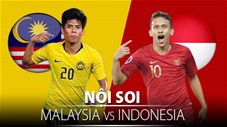 Soi KÈO và dự đoán kết quả Malaysia - Indonesia
