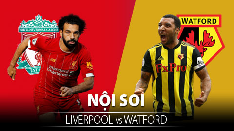 Soi KÈO và dự đoán kết quả Liverpool - Watford