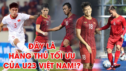 Đình Trọng trở lại, đây sẽ là hàng thủ vững chắc nhất cho U23 Việt Nam?