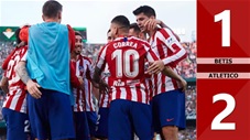 Betis 1-2 Atletico Madrid