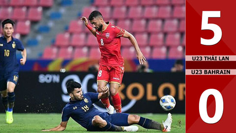 U23 Thái Lan 5-0 U23 Bahrain