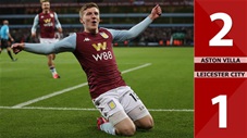 Aston Villa 2-1 Leicester City (chung cuộc: 3-2)