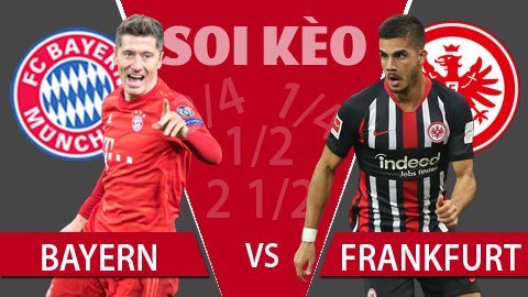 TỶ LỆ và dự đoán kết quả Bayern Munich - Frankfurt