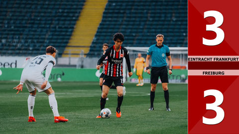 Frankfurt 3-3 Freiburg (Vòng 28 Bundesliga 2019/20)