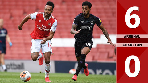 Arsenal 6-0 Charlton (giao hữu 2020)