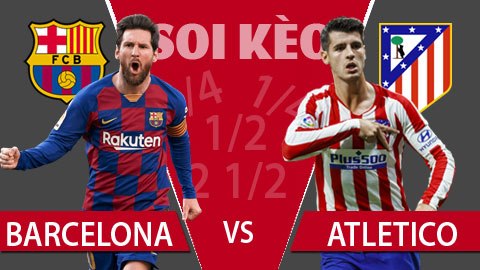 TỶ LỆ và dự đoán kết quả Barcelona - Atletico