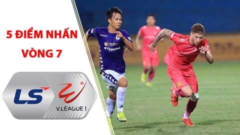 5 điểm nhấn vòng 7 V.League: Hà Nội thua sốc trong ngày vắng Quang Hải