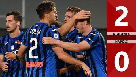 Atalanta 2-0 Napoli (Vòng 29 Serie A 2019/20)