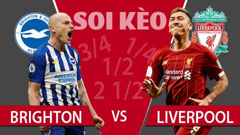 TỶ LỆ và dự đoán kết quả Brighton - Liverpool