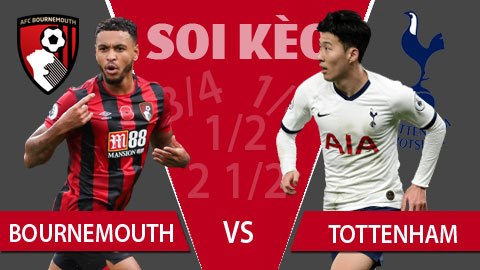 TỶ LỆ và dự đoán kết quả Bournemouth - Tottenham