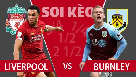 TỶ LỆ và dự đoán kết quả Liverpool - Burnley