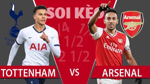 TỶ LỆ và dự đoán kết quả Tottenham - Arsenal