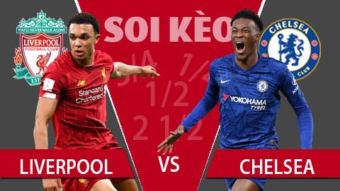 TỶ LỆ và dự đoán kết quả Liverpool - Chelsea