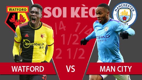 TỶ LỆ và dự đoán kết quả Watford - Man City