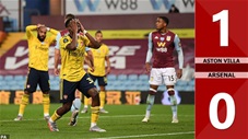 Aston Villa 1-0 Arsenal: Pháo thủ nhận gáo nước lạnh bất ngờ
