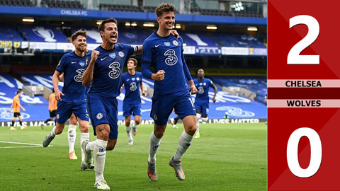 Chelsea 2-0 Wolves: The Blues giành vị trí thứ 4