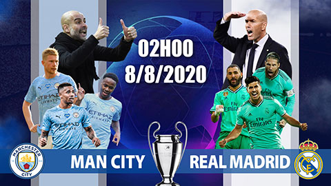 Man City vs Real Madrid: Bản lĩnh vua đấu Cúp