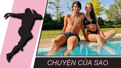 Chuyện của sao 14/8: Bồ Joao Felix xin lỗi vì trót dại đăng ảnh phản cảm