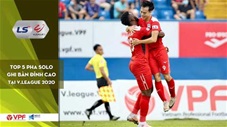 Top 5 pha ghi bàn bằng đầu sau 11 vòng V.League 2020: Ấn tượng Phan Văn Đức