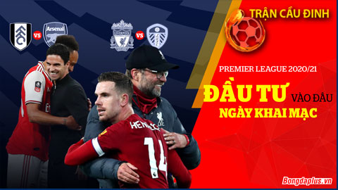 Trận cầu đinh: Đầu tư vào Arsenal hay Liverpool ngày mở màn Ngoại hạng Anh?