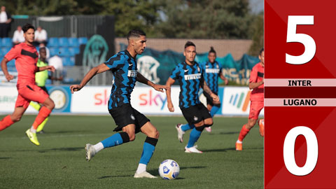 Inter 5-0 Lugano (Giao hữu CLB 2020)