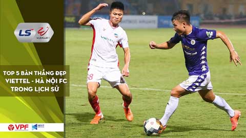 Viettel vs Hà Nội FC:Top 5 bàn thắng đẹp trước trận 'chung kết sớm'