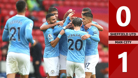 Sheffield Utd 0-1 Man City: Nhọc nhằn giành 3 điểm