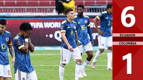 Ecuador 6-1 Colombia (Vòng loại World Cup 2022 khu vực Nam Mỹ)