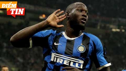 Điểm tin 26/11: Lukaku lọt tầm ngắm của Real Madrid