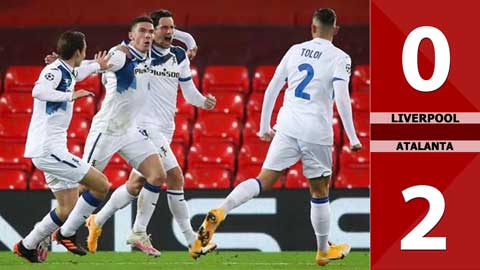 Liverpool 0-2 Atalanta: Thua sốc ngay trên sân nhà
