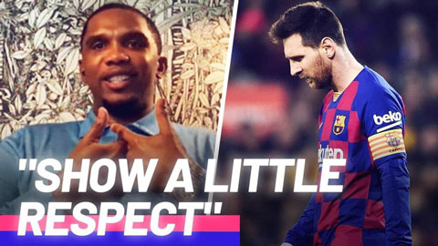 Eto'o nổi điên, yêu cầu BLĐ Barca tôn trọng Messi