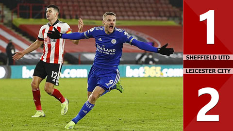 Sheffield Utd 1-2 Leicester City: Thần tài Vardy lại lên tiếng 