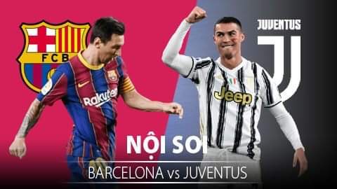 TỶ LỆ và dự đoán kết quả Barcelona - Juventus