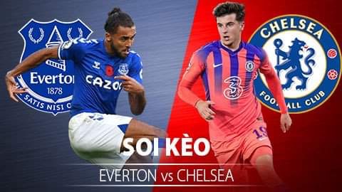 TỶ LỆ và dự đoán kết quả Everton - Chelsea