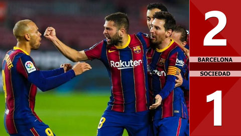 Barcelona	2-1 Sociedad (Vòng 19 La Liga 2020/21)