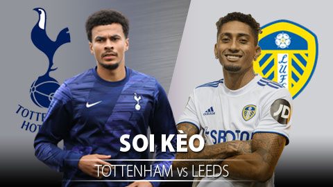 TỶ LỆ và dự đoán kết quả Tottenham - Leeds
